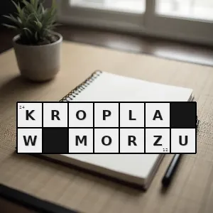 Hasło krzyżówkowe zbyt mało czegoś niedoszacowanie niedobór - kropla w morzu – rozwiązanie, synonimy, podpowiedzi i definicje krzyżówkowe